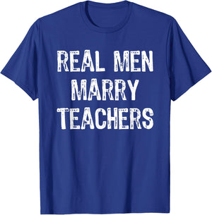 Real Men Marry Teachers Future Husband Gift T-Shirt - T-Shirt | Royal