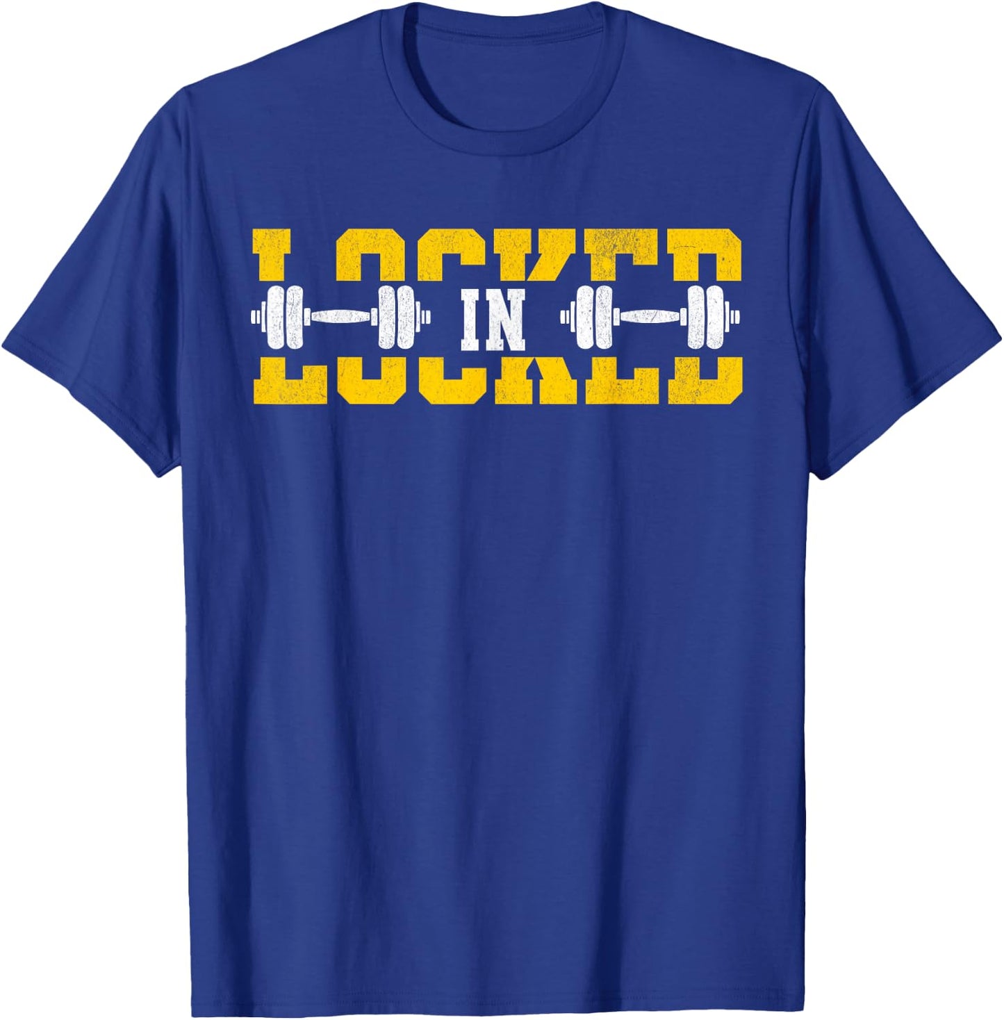 Locked In Weightlifting Gym Sayings Workout Fitness Dumbbell T-Shirt - T-Shirt | Royal