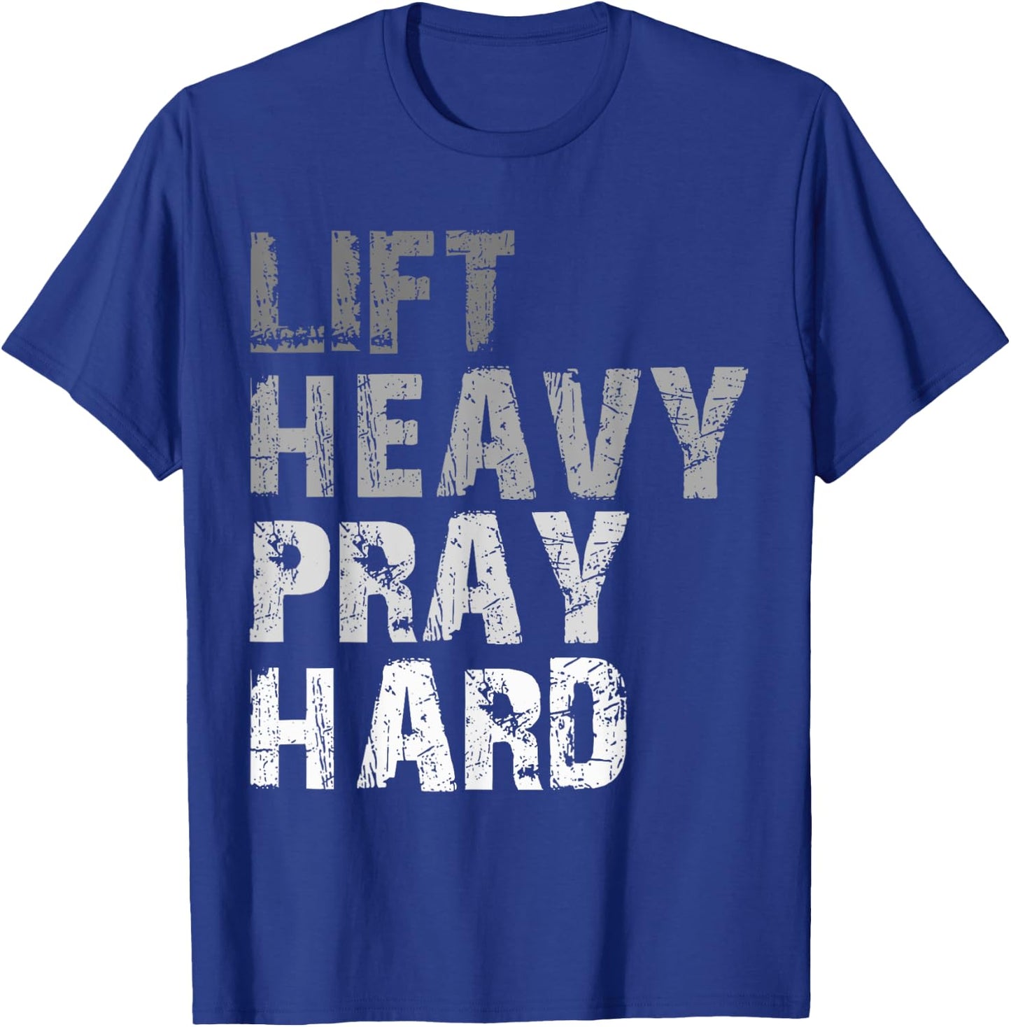 Lift Heavy Pray Hard Motivational Workout Faith Men's Black Gym Christian T-Shirt - T-Shirt | Royal