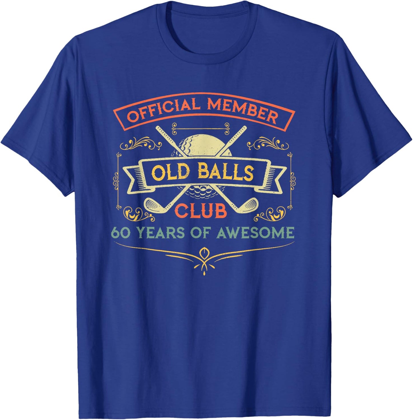 Funny 60th Birthday Old Balls Club 60 Year Old Golfer T-Shirt - T-Shirt | Royal