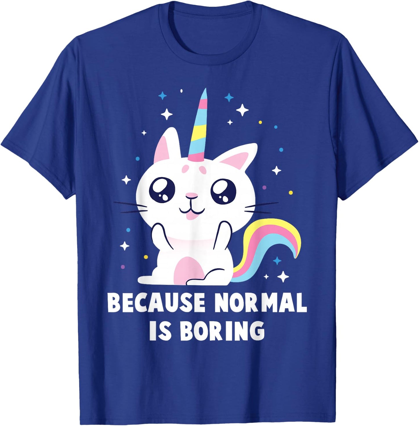 Bored - Because Normal Is Boring - Cat - Unicorn - Nymph Men Women Kids T-Shirt - T-Shirt | Royal