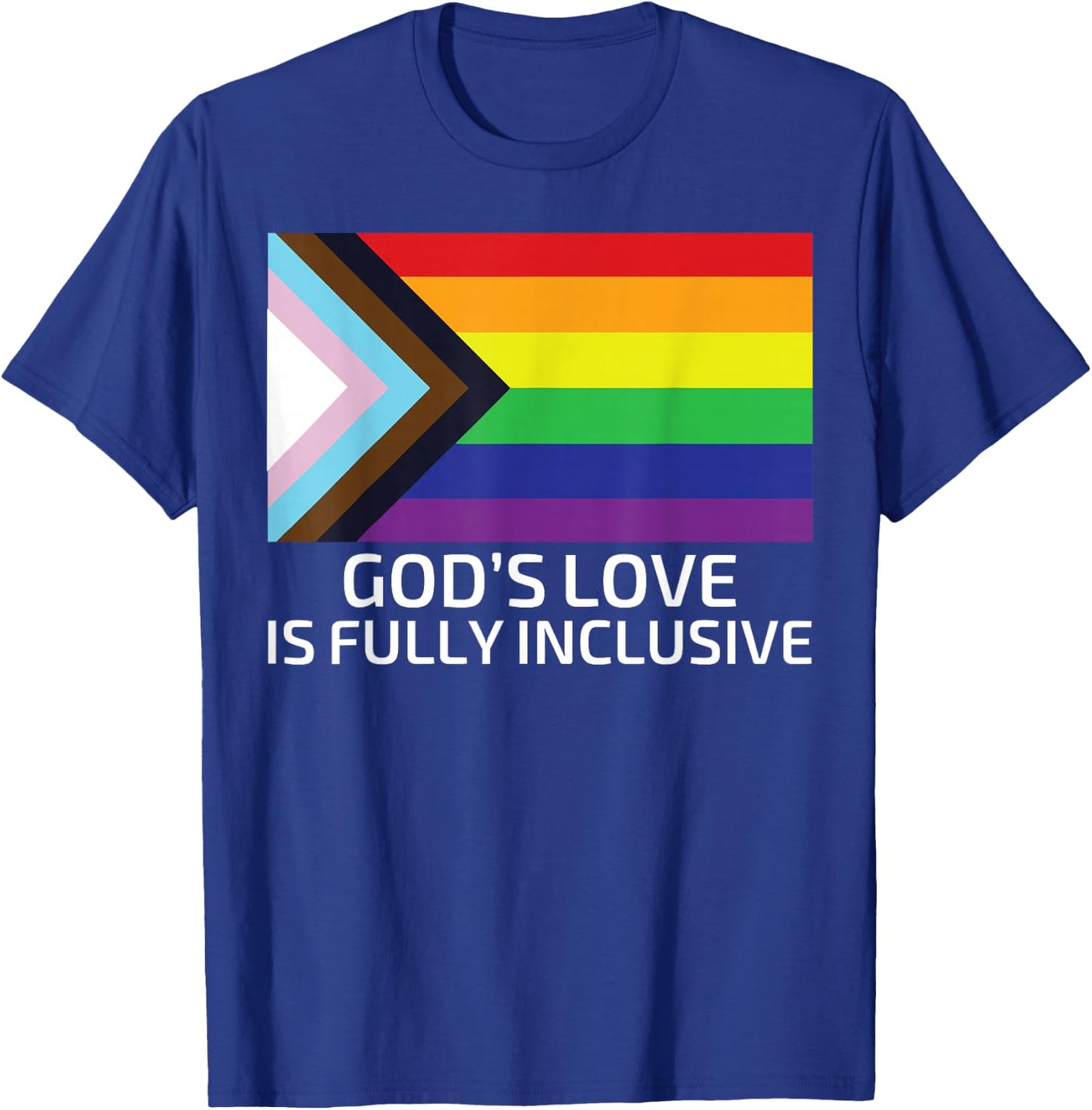God's Love is Fully Inclusive Shirt Gay Christian T-Shirt - T-Shirt | Royal