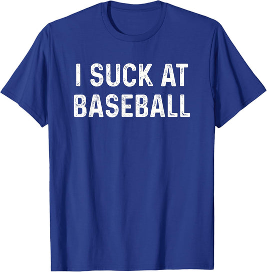 Funny I Suck at Baseball T-Shirt - T-Shirt | Royal