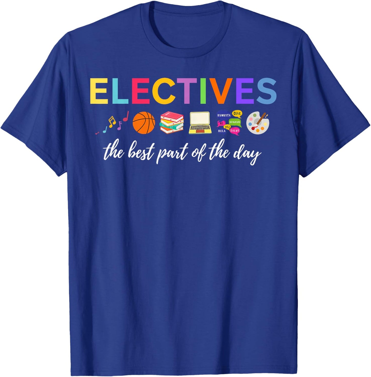 Electives The Best Part Of The Day T-Shirt - T-Shirt | Royal