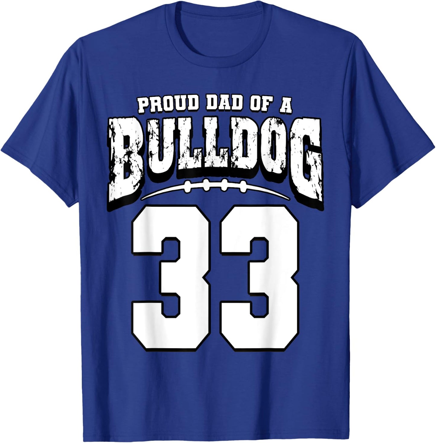 Proud Bulldog Football Dad Of Player 33 T-Shirt - T-Shirt | Royal