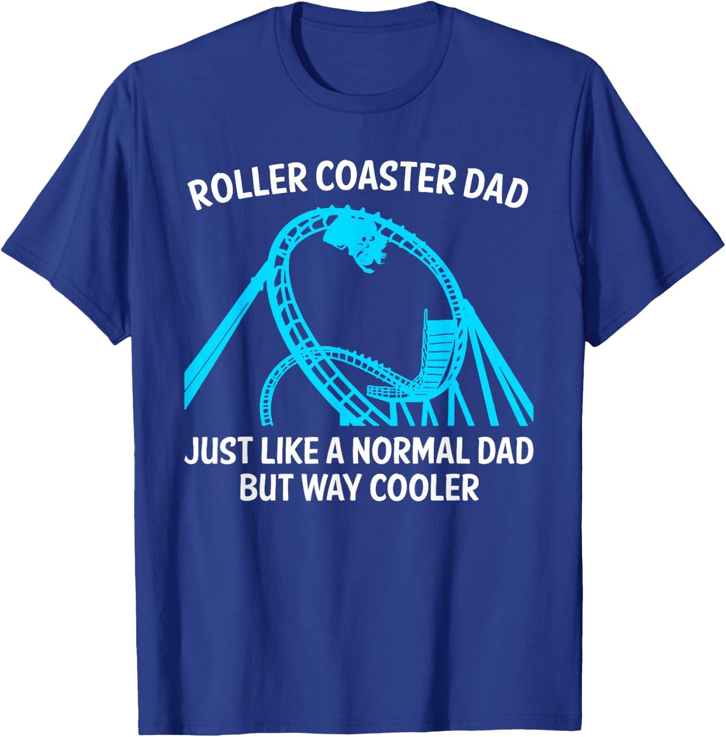 Funny Roller Coaster Design For Dad Men Amusement Parks T-Shirt - T-Shirt | Royal