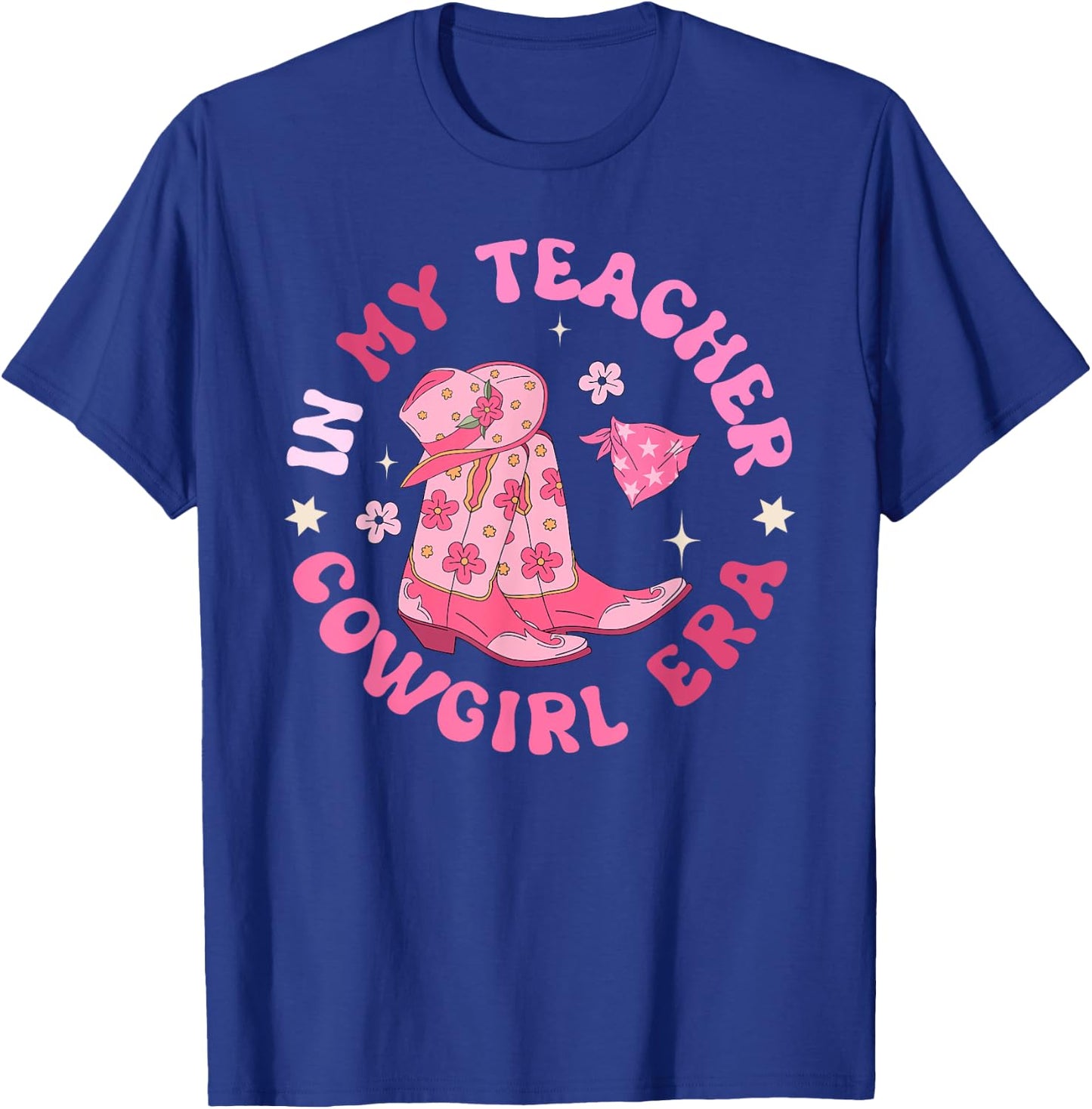 In My Teacher Cowgirl Era Pink Western Howdy Back To School T-Shirt - T-Shirt | Royal