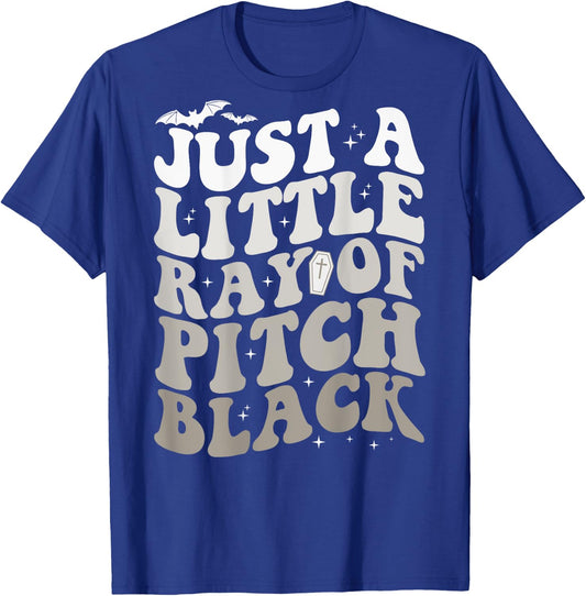Just A Little Ray Of Pitch Black Witch Halloween ON BACK T-Shirt - T-Shirt | Royal