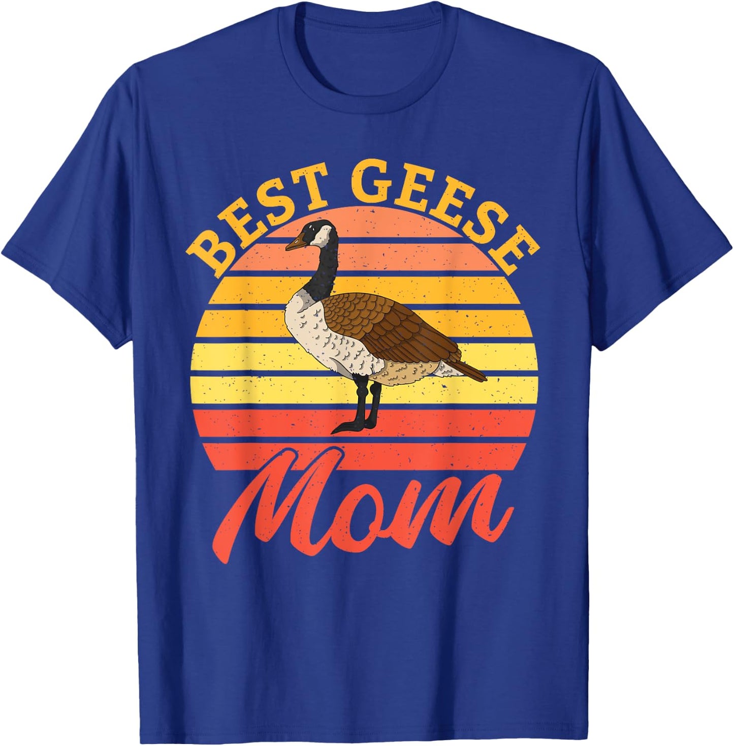 Best Geese Mom Goose T-Shirt - T-Shirt | Royal