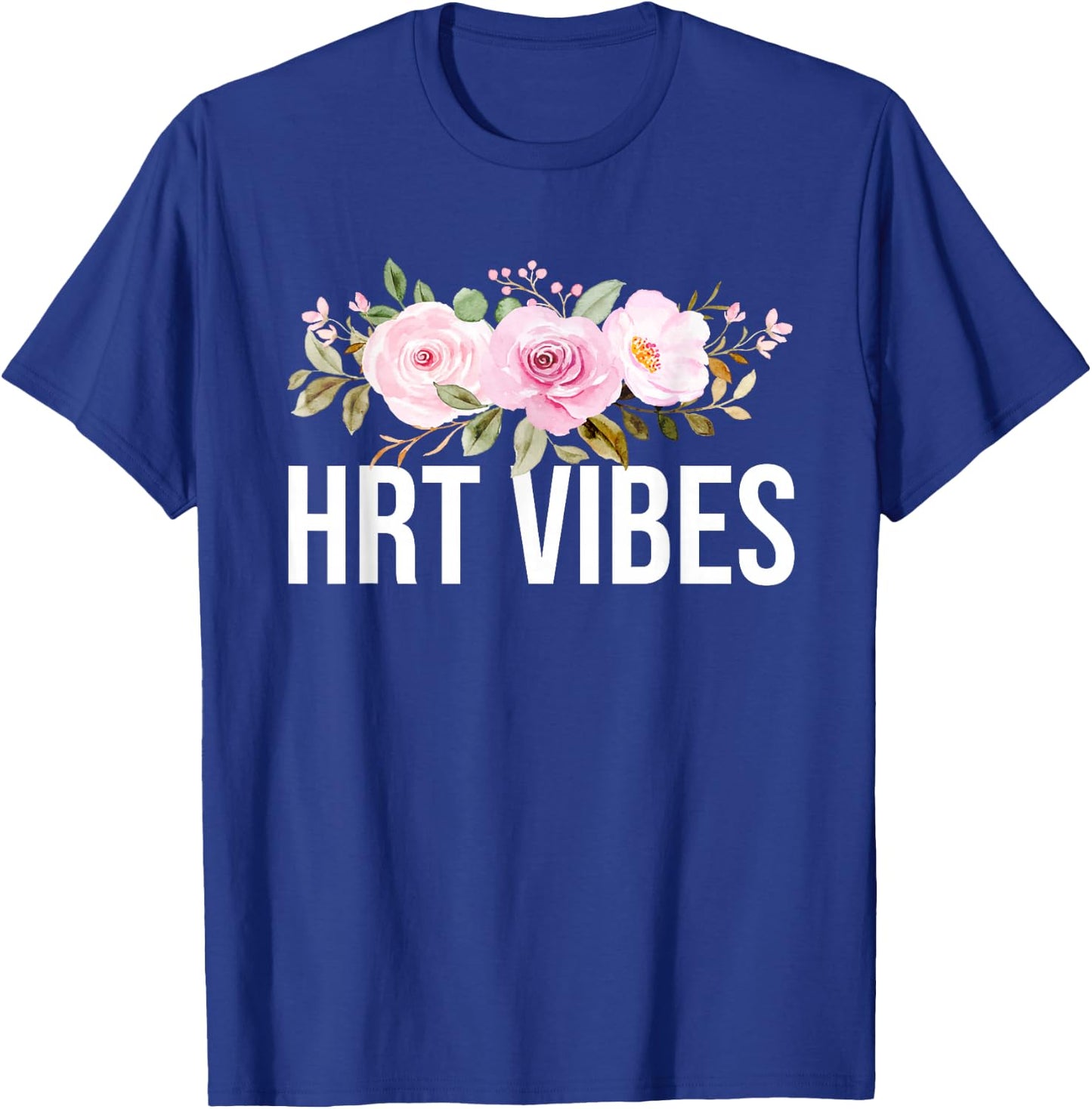 HRT Vibes Hormonal Flashes Menopause T-Shirt - T-Shirt | Royal
