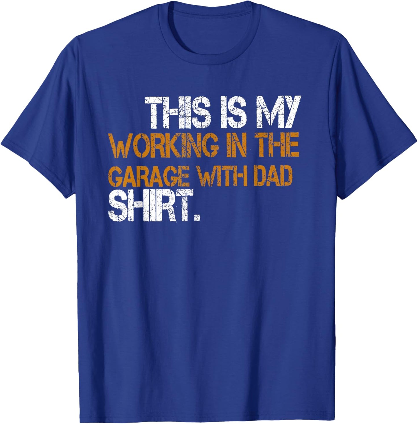 Daddy Son Matching This Is My Working In The Garage With Dad T-Shirt - T-Shirt | Royal