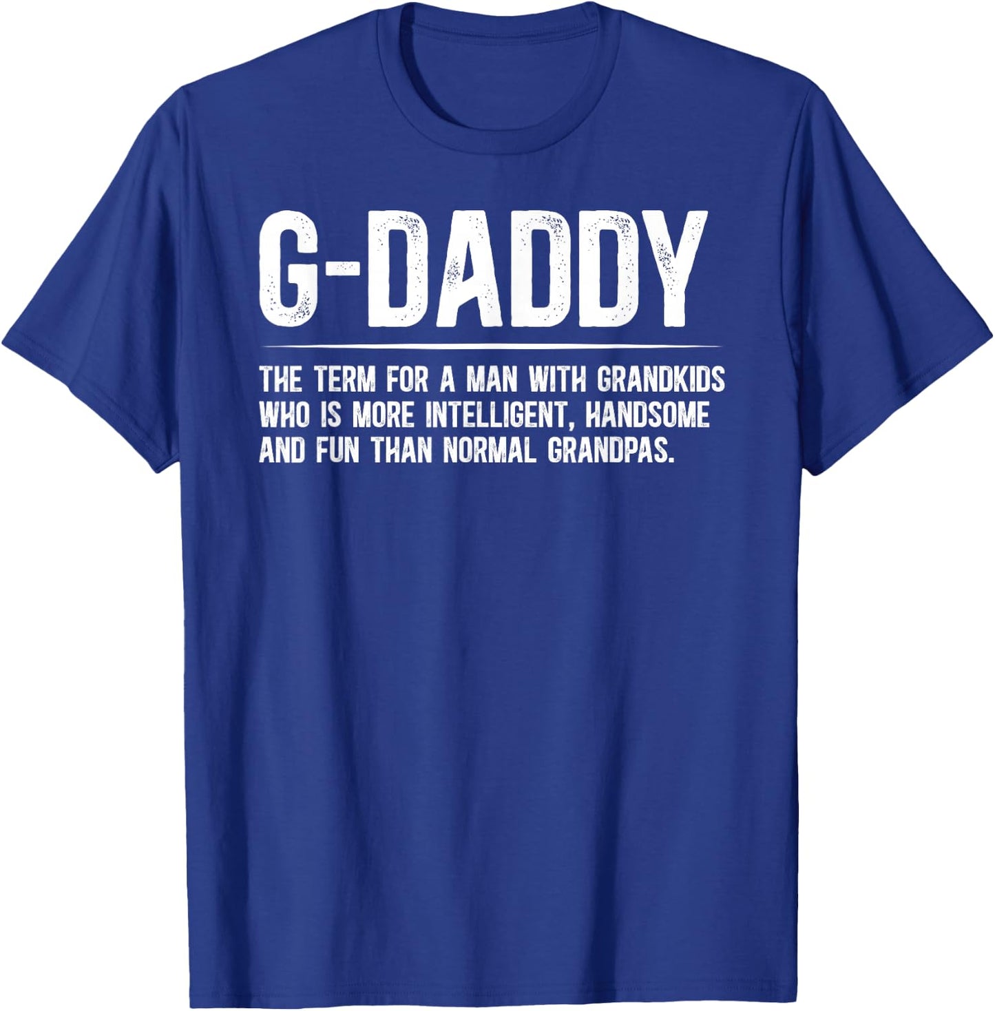 G-Daddy Definition G-Daddy Grandfather G-Daddy Grandpa T-Shirt - T-Shirt | Royal