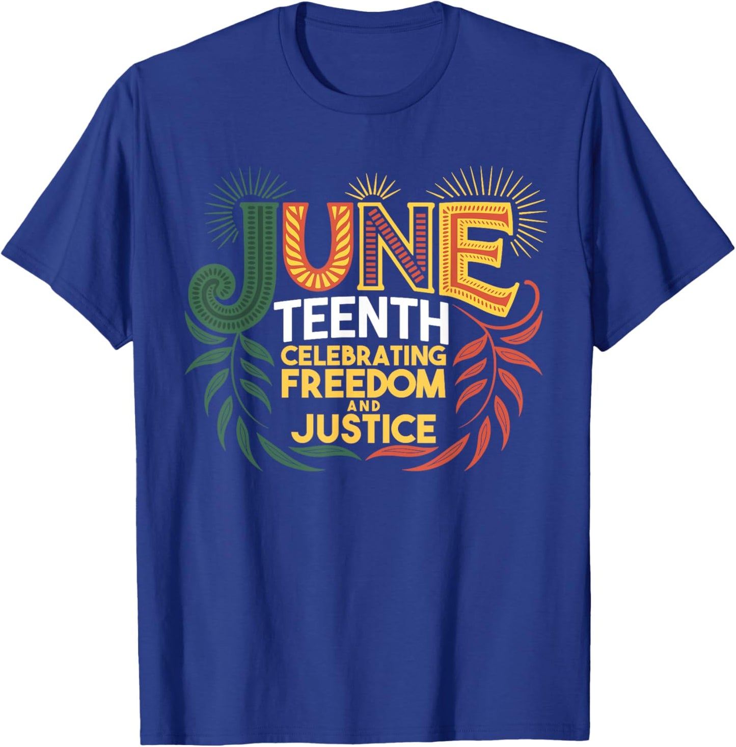 Juneteenth Celebrating Black Freedom & Justice T-Shirt - T-Shirt | Royal