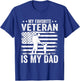 Father Veterans Day My Favorite Veteran Is My Dad for Kids T-Shirt - T-Shirt | Royal