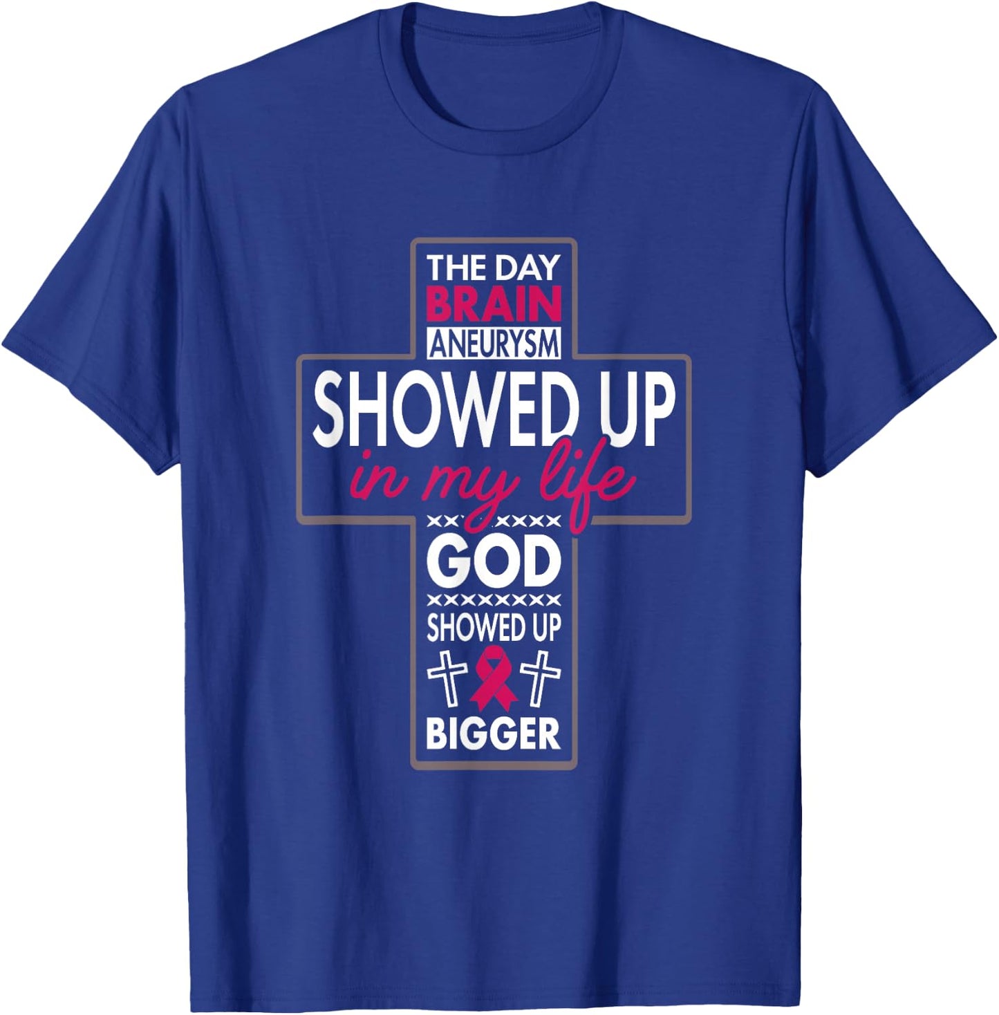 God Showed Up Brain Aneurysm Awareness Burgundy Aortic T-Shirt - T-Shirt | Royal