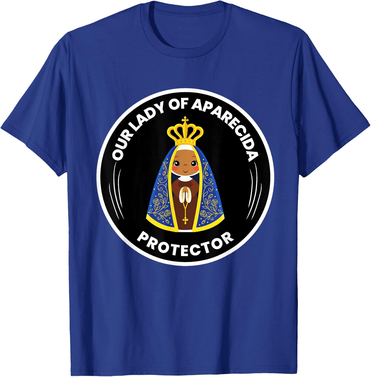 Our Lady Of Aparecida Brazilian Devotion T-Shirt - T-Shirt | Royal