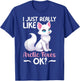 I Just Really Like Arctic Foxes Ok Ice Fox White Animal T-Shirt - T-Shirt | Royal