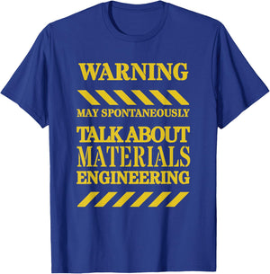 Materials Engineer Funny Warning T-Shirt - T-Shirt | Royal