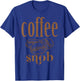 Coffee Snob T-Shirt - T-Shirt | Royal