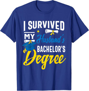 I Survived My Husbands Bachelors Degree Graduation Gifts T-Shirt - T-Shirt | Royal