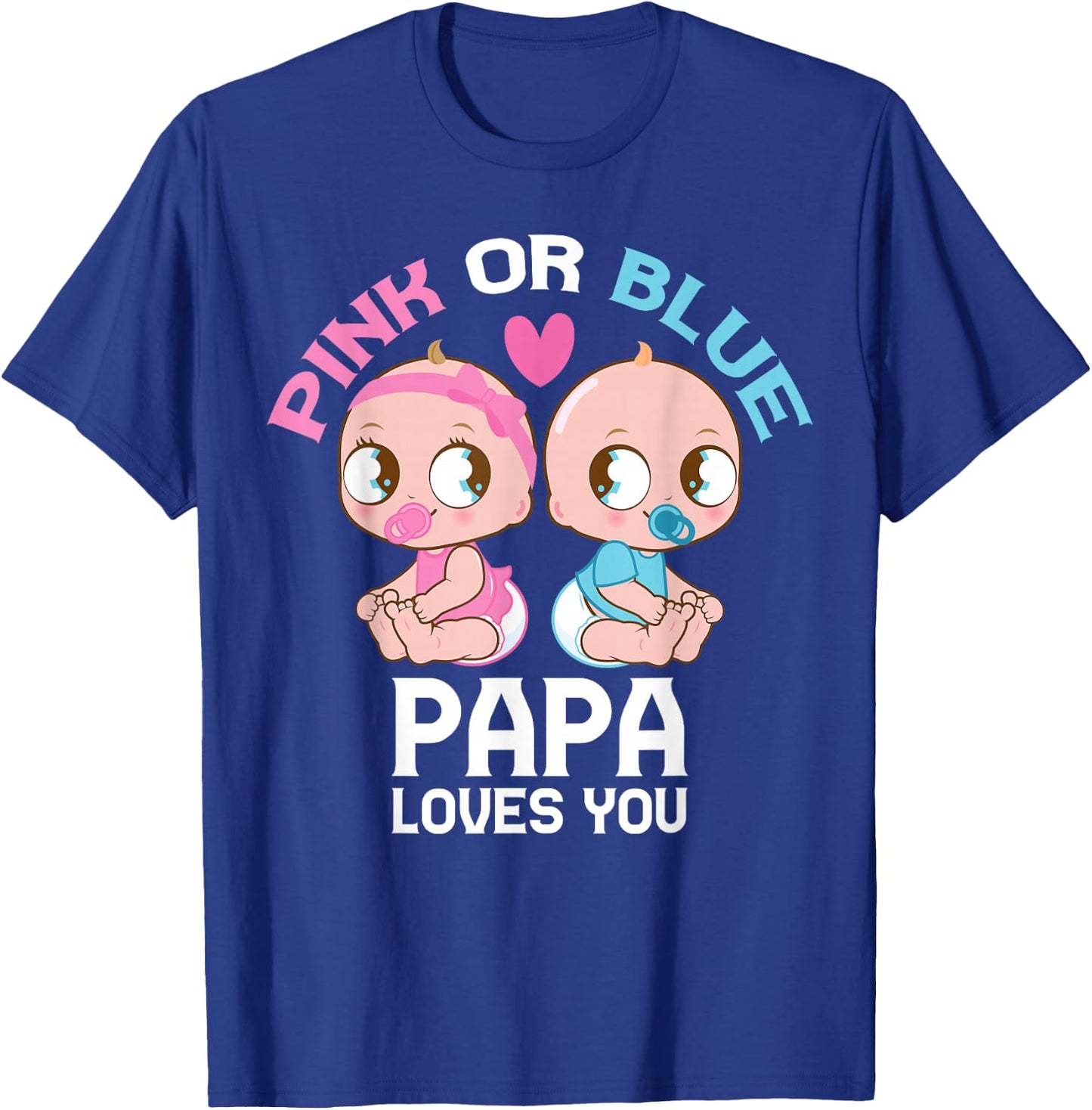 Pink or Blue PAPA Loves You Cute Baby Boy Girl Family T-Shirt - T-Shirt | Royal