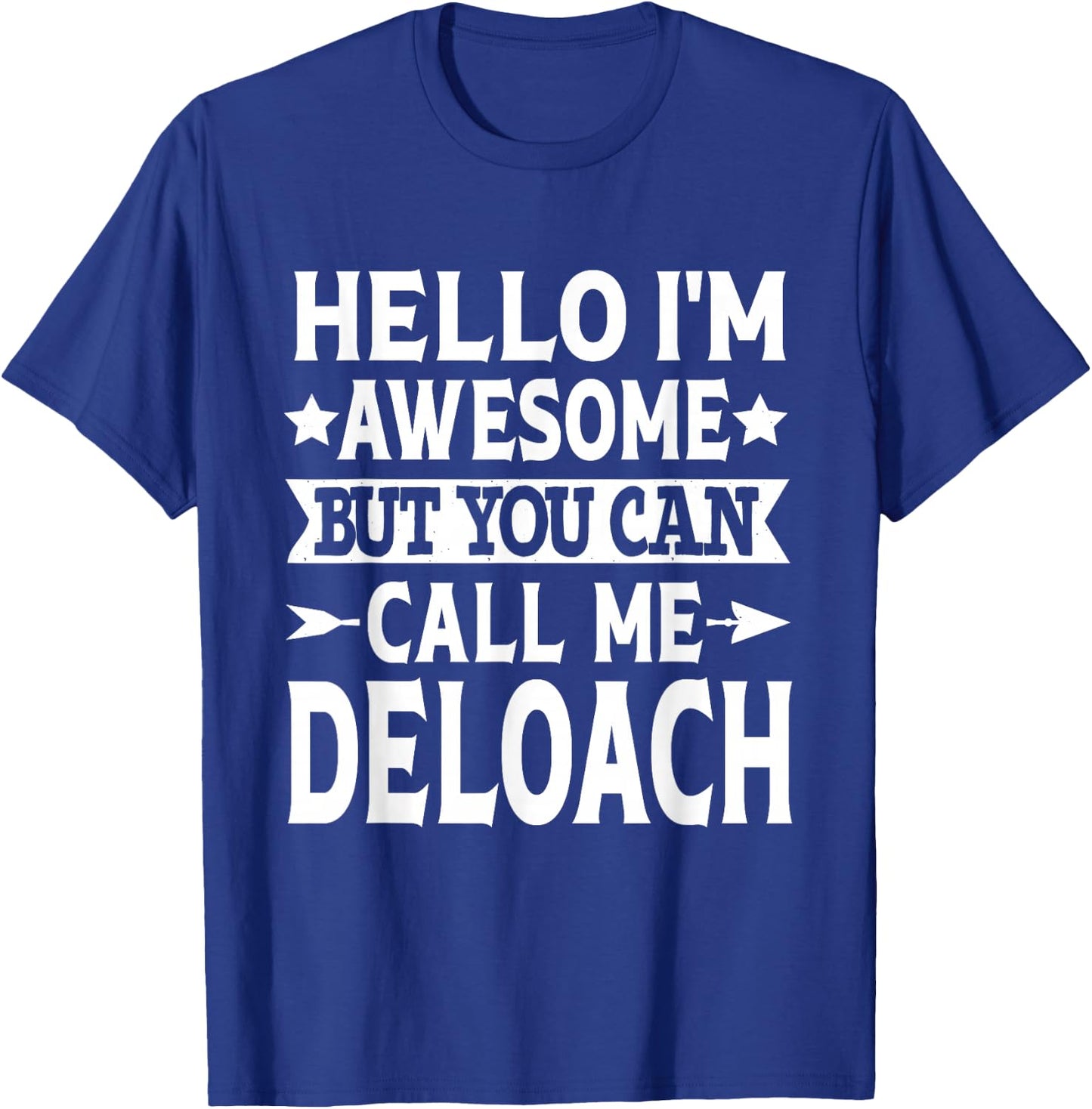 Deloach Surname Call Me Deloach Family Last Name Deloach T-Shirt - T-Shirt | Royal