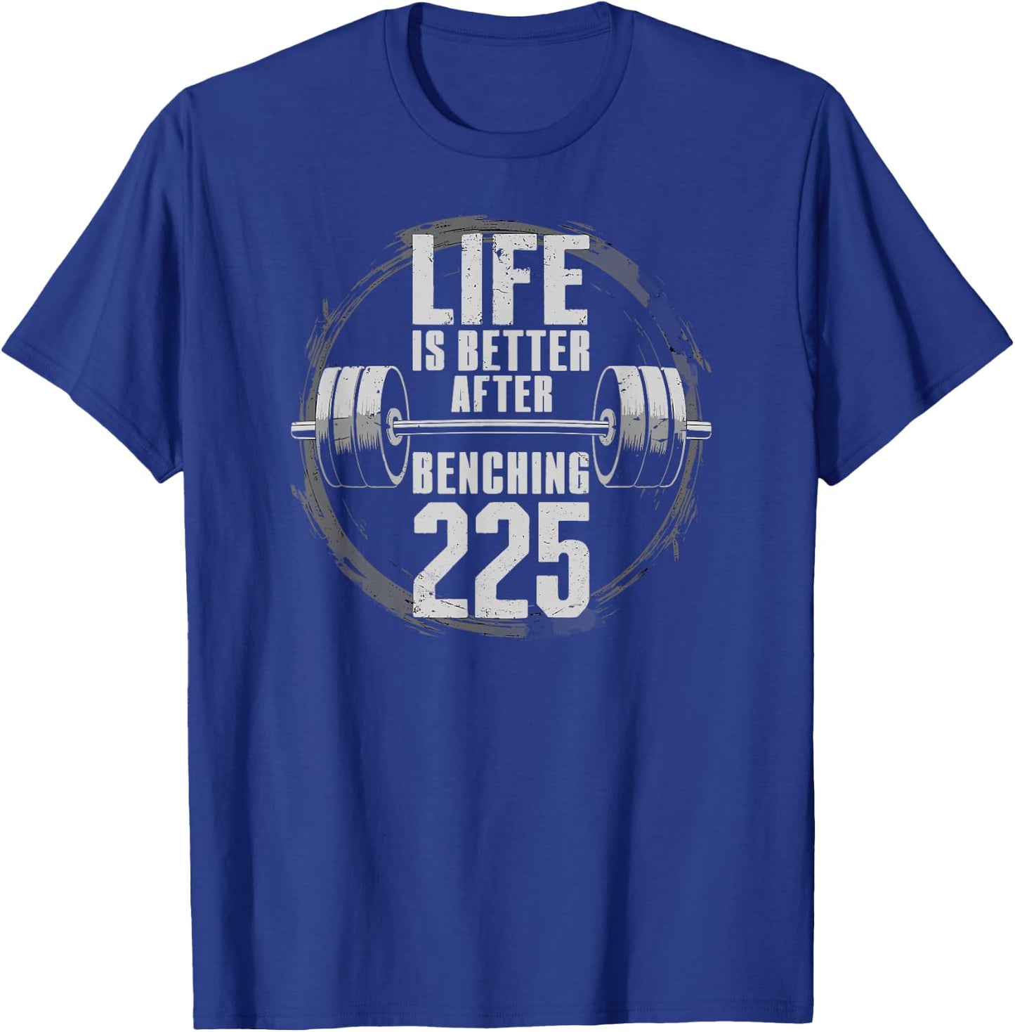 Funny 225 Pound Bench Press Gym - Better After Benching 225 T-Shirt - T-Shirt | Royal