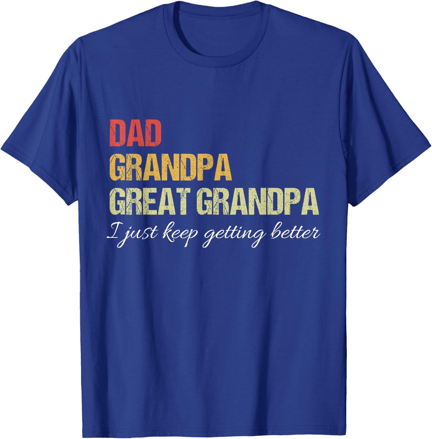 Fathers Day From Wife son kids Dad Grandpa Great Grandpa T-Shirt - T-Shirt | Royal