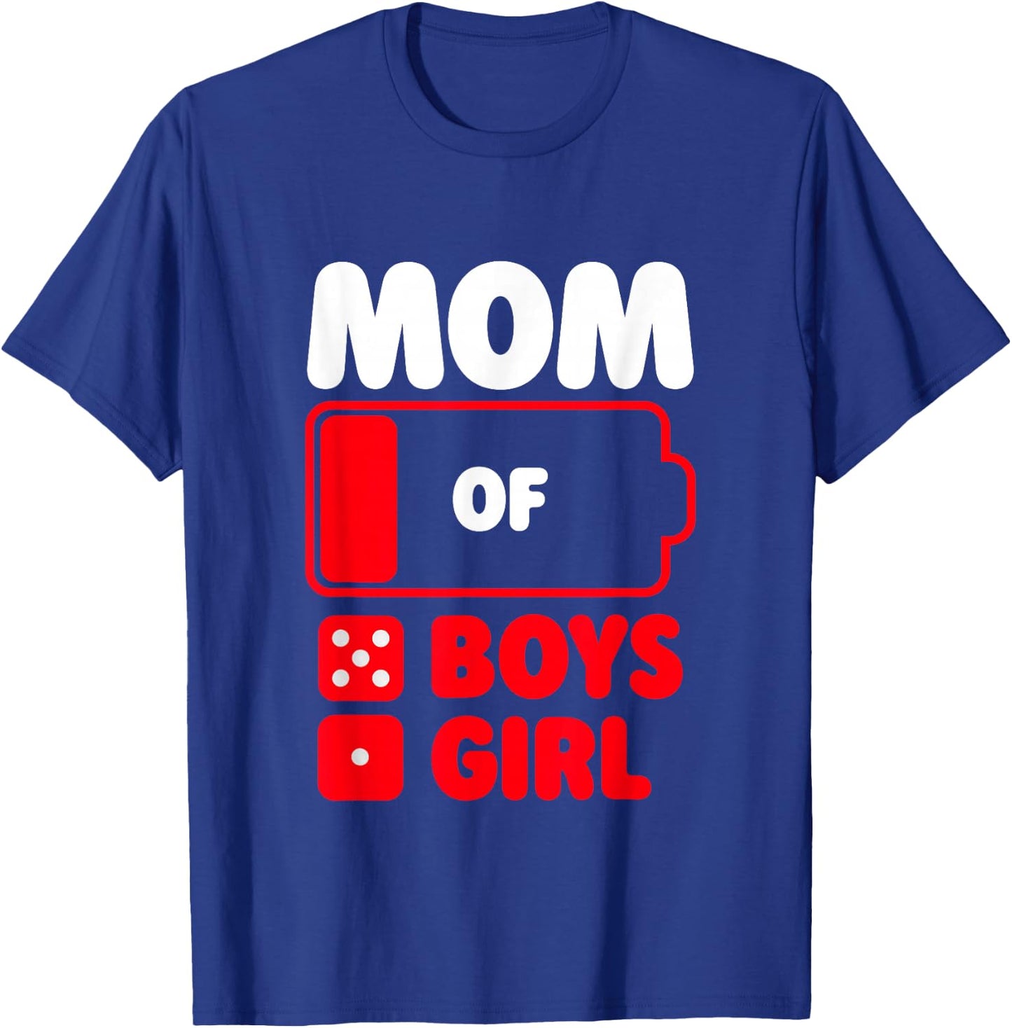Mom of 5 boys and 1 girl T-Shirt - T-Shirt | Royal