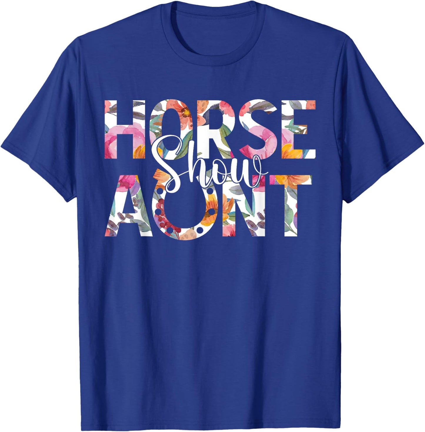 Horse Show Aunt Horse Show Auntie Equestrian Aunt T-Shirt - T-Shirt | Royal