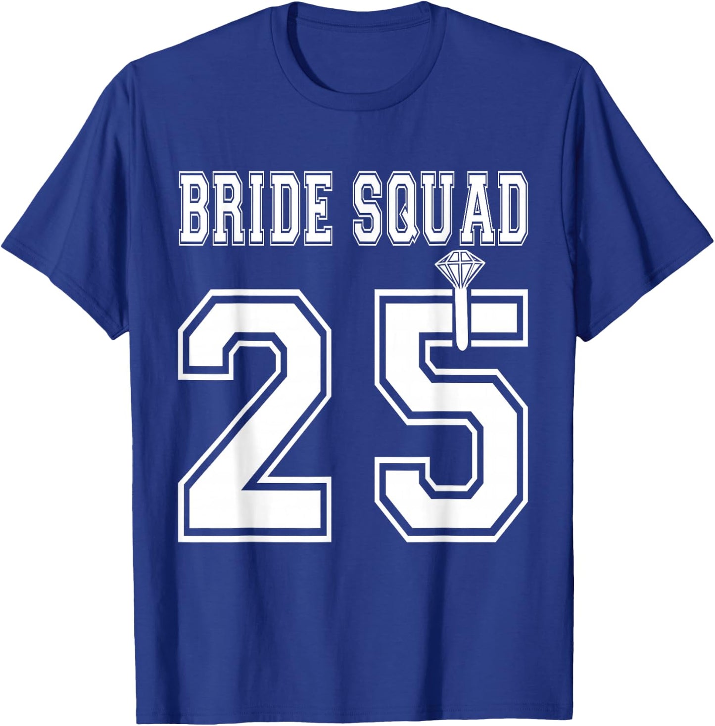 Bride Squad 2025 Bridal Party Bachelorette Team Group Shower T-Shirt - T-Shirt | Royal