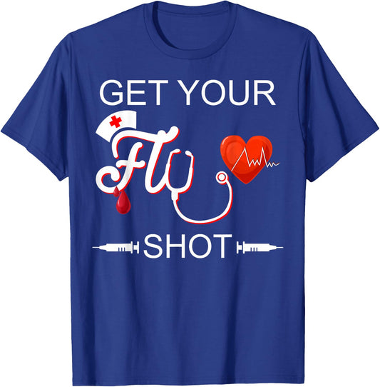 Funny Cute Nursing Nurse Healthcare Get Your Flu Shot Gift T-Shirt - T-Shirt | Royal