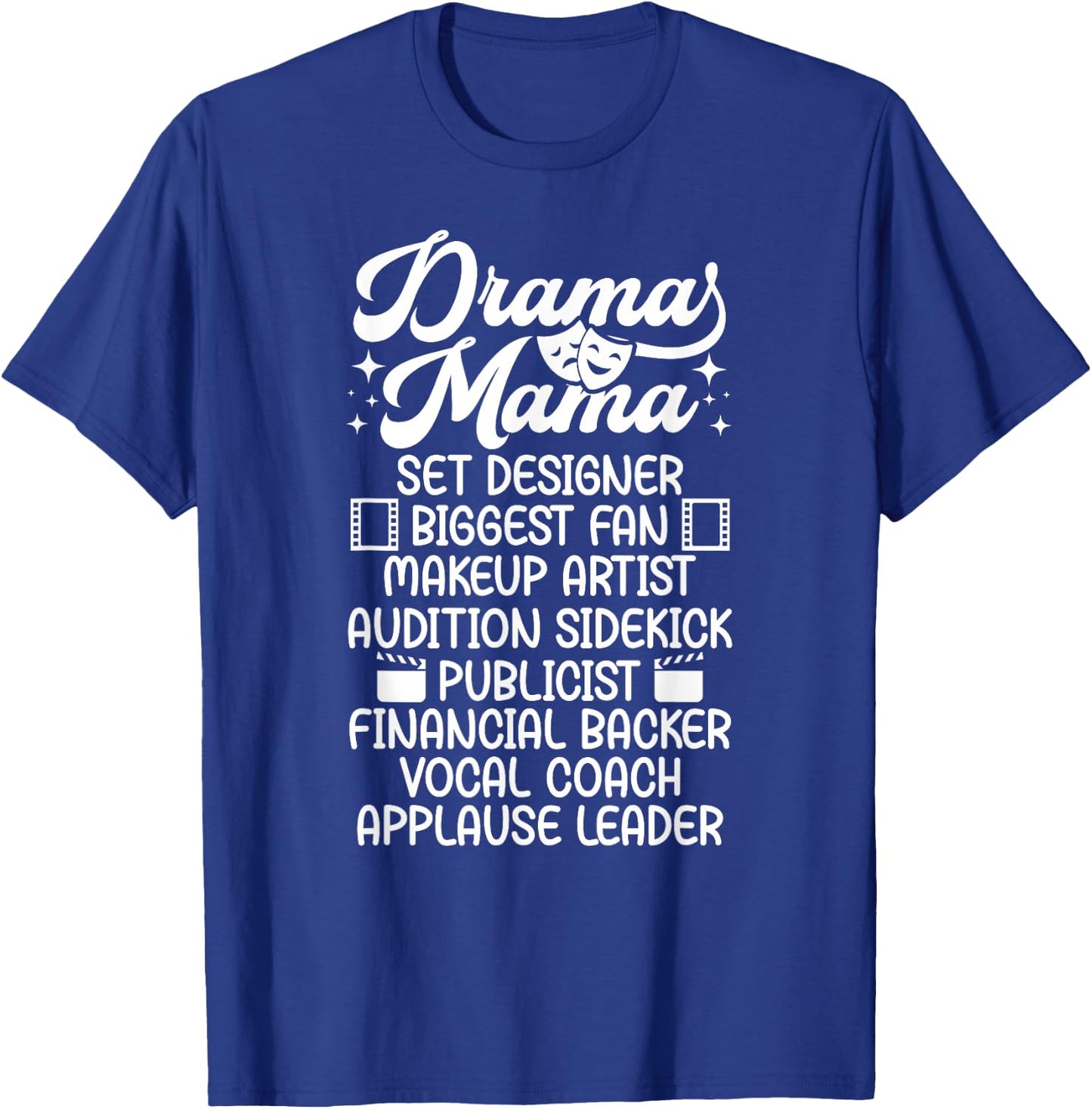 Drama Mama Theatre Mom Theatre Actress Mom Theater Mom T-Shirt - T-Shirt | Royal