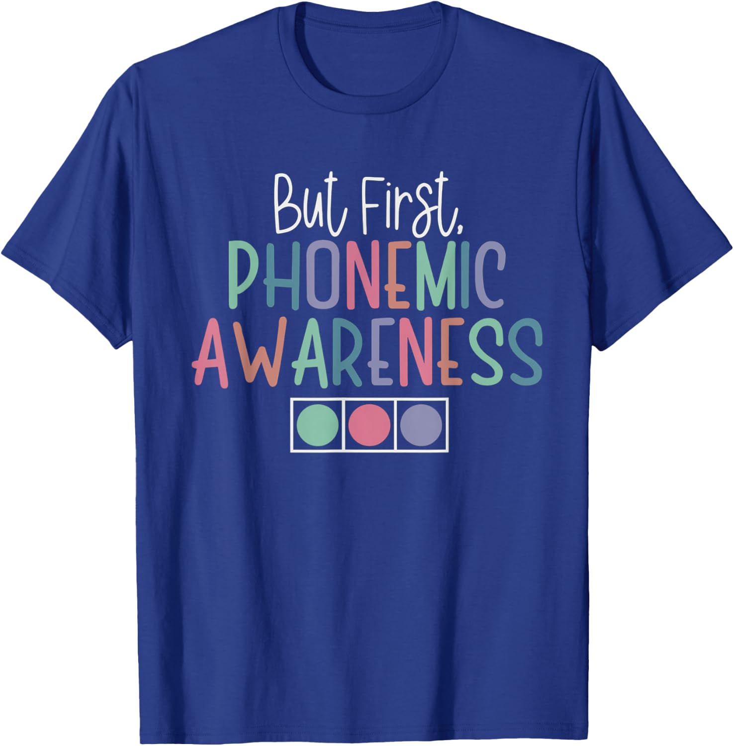 But First Phonemic Awareness Reading Teacher Interventionist T-Shirt - T-Shirt | Royal