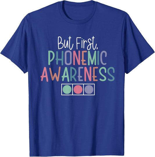 But First Phonemic Awareness Reading Teacher Interventionist T-Shirt - T-Shirt | Royal