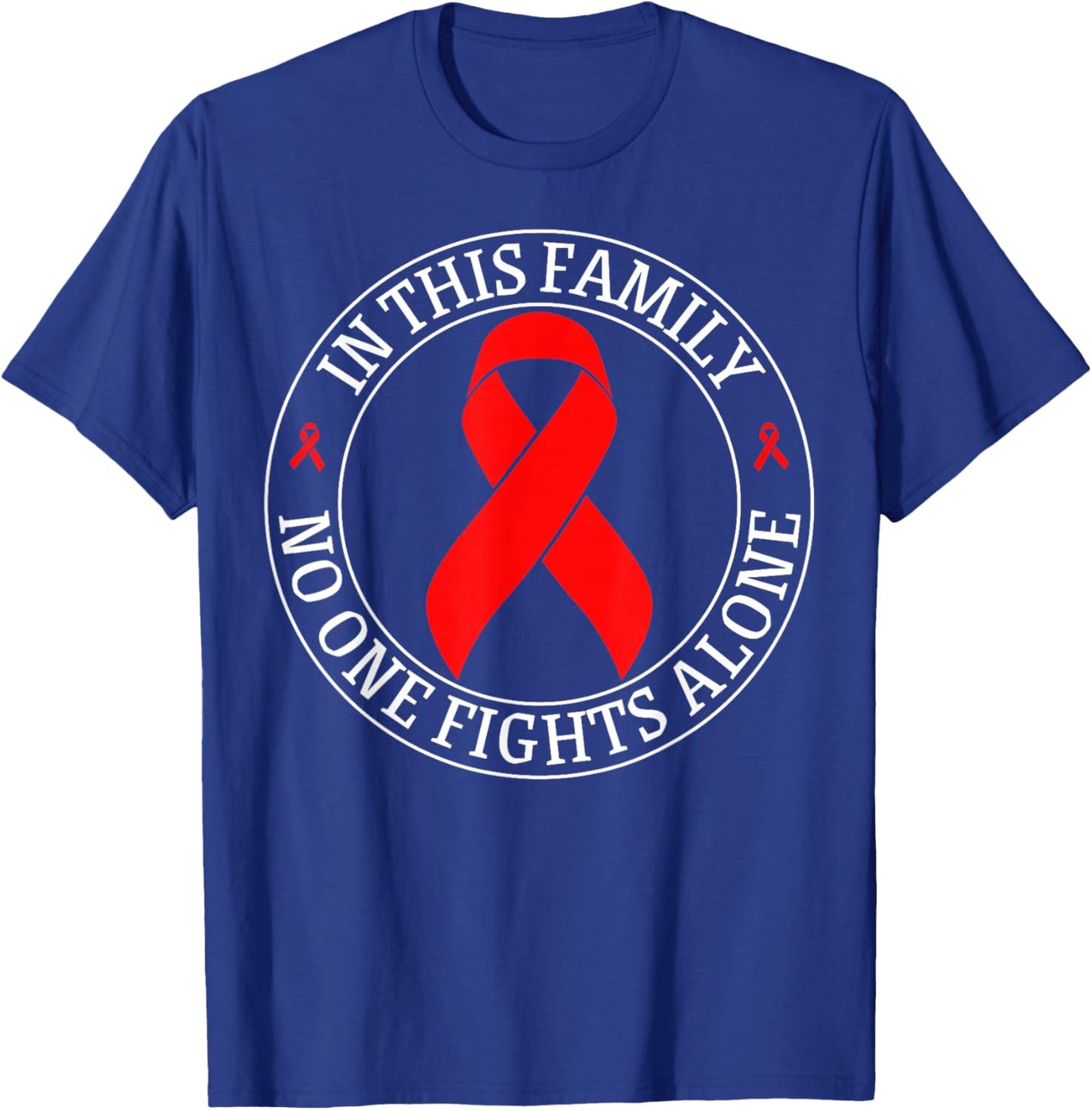 In This Family No-one Fight Alone Blood Cancer Awareness T-Shirt - T-Shirt | Royal