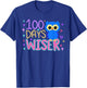 100 Days Wiser Cute Owl 100th Day of School T-Shirt - T-Shirt | Royal