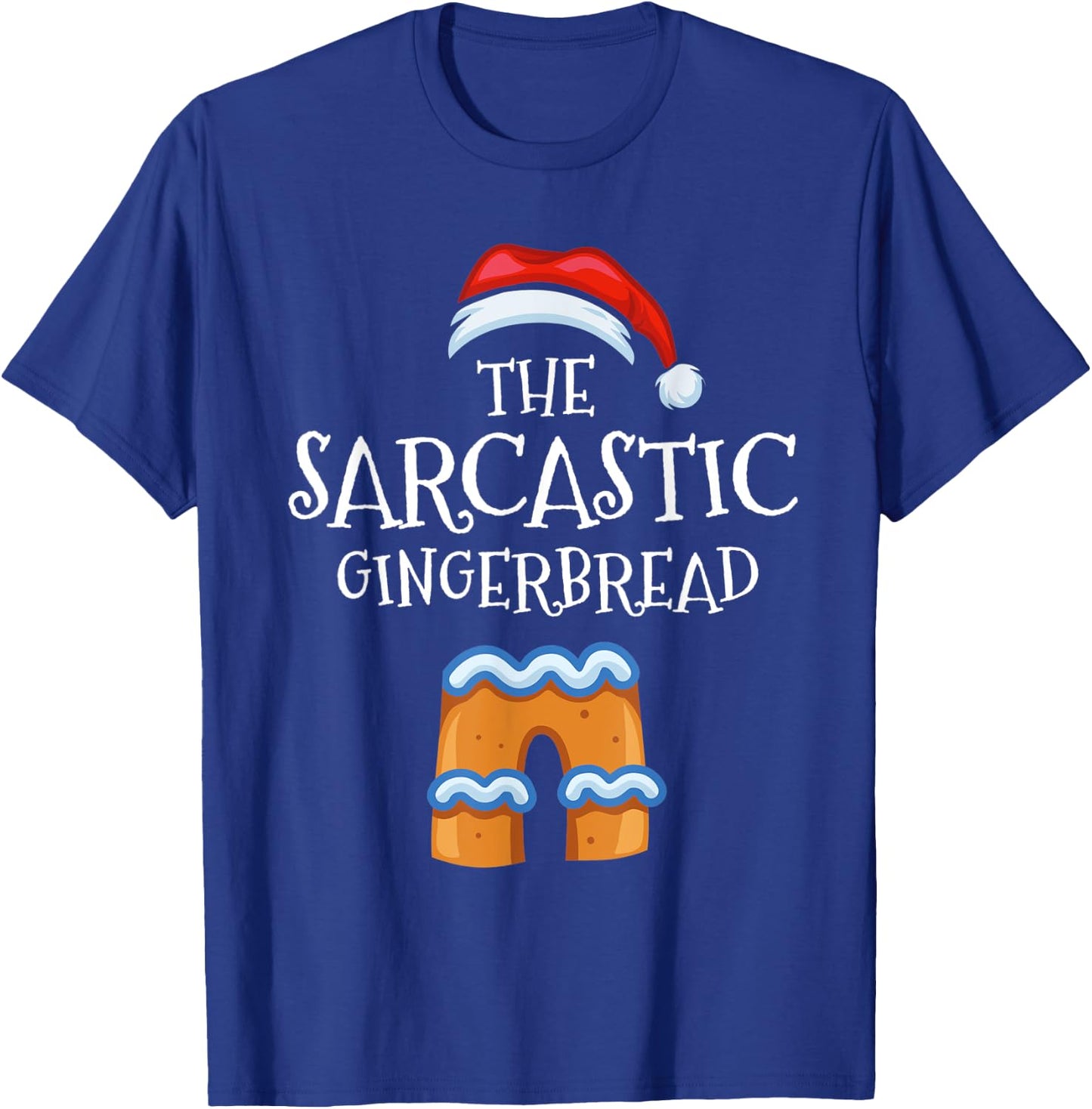 Sarcastic Gingerbread Family Matching Group Christmas Gift T-Shirt - T-Shirt | Royal