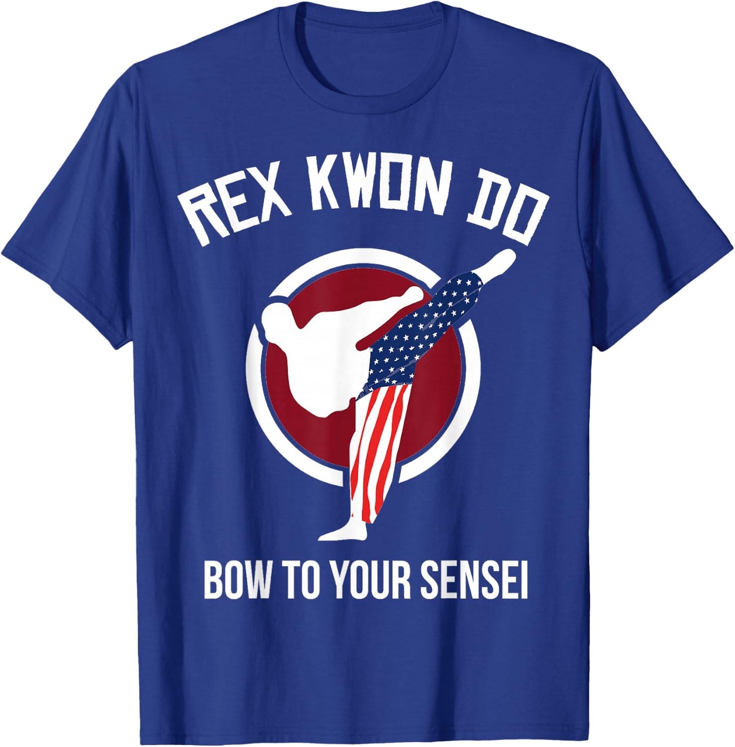 Dynamite Shirt Rex Kwon Do Bow To Your Front Design T-Shirt - T-Shirt | Royal