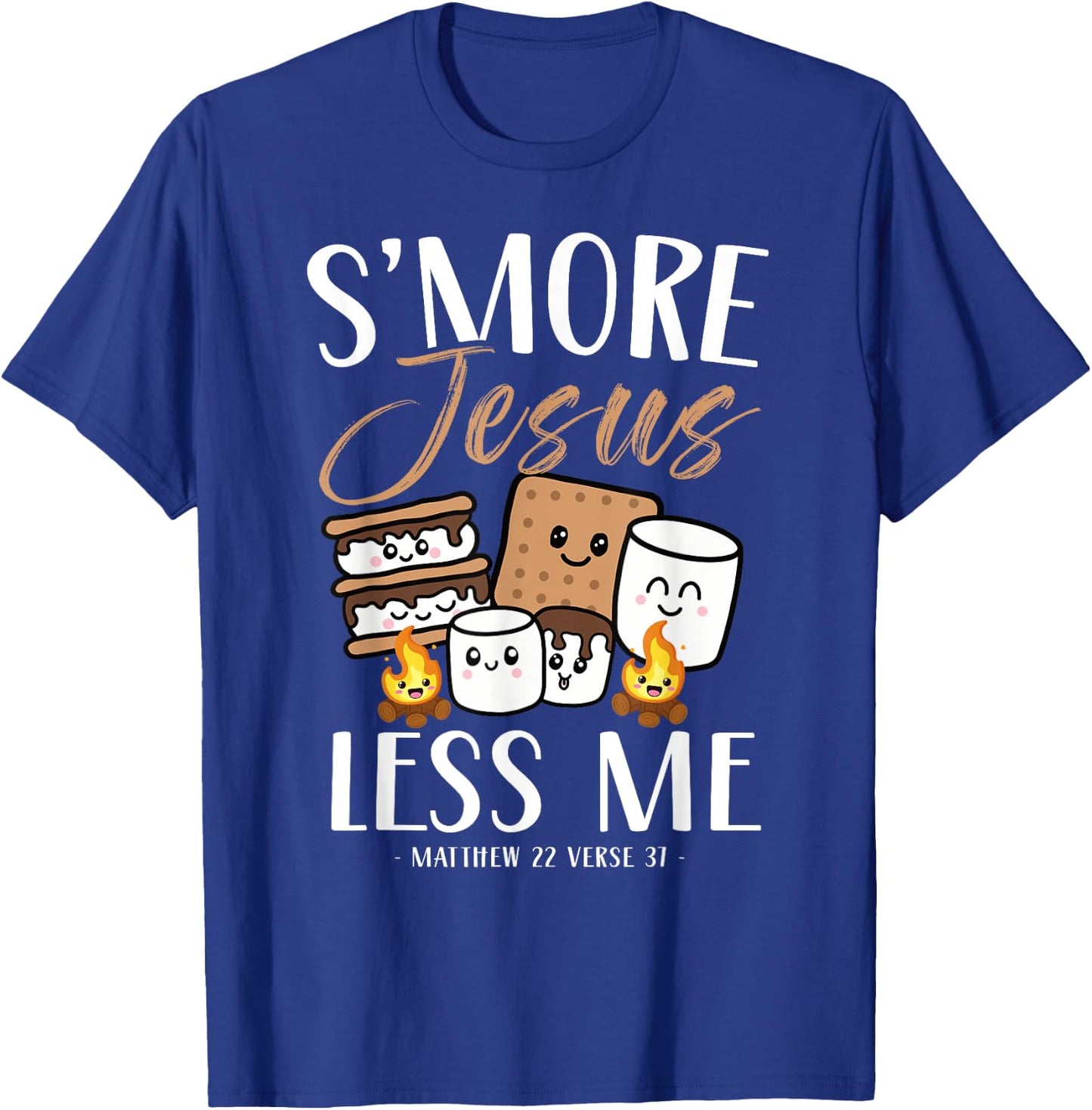 Smore Of Jesus Less Me Christian Camper Church Camping Gifts T-Shirt - T-Shirt | Royal