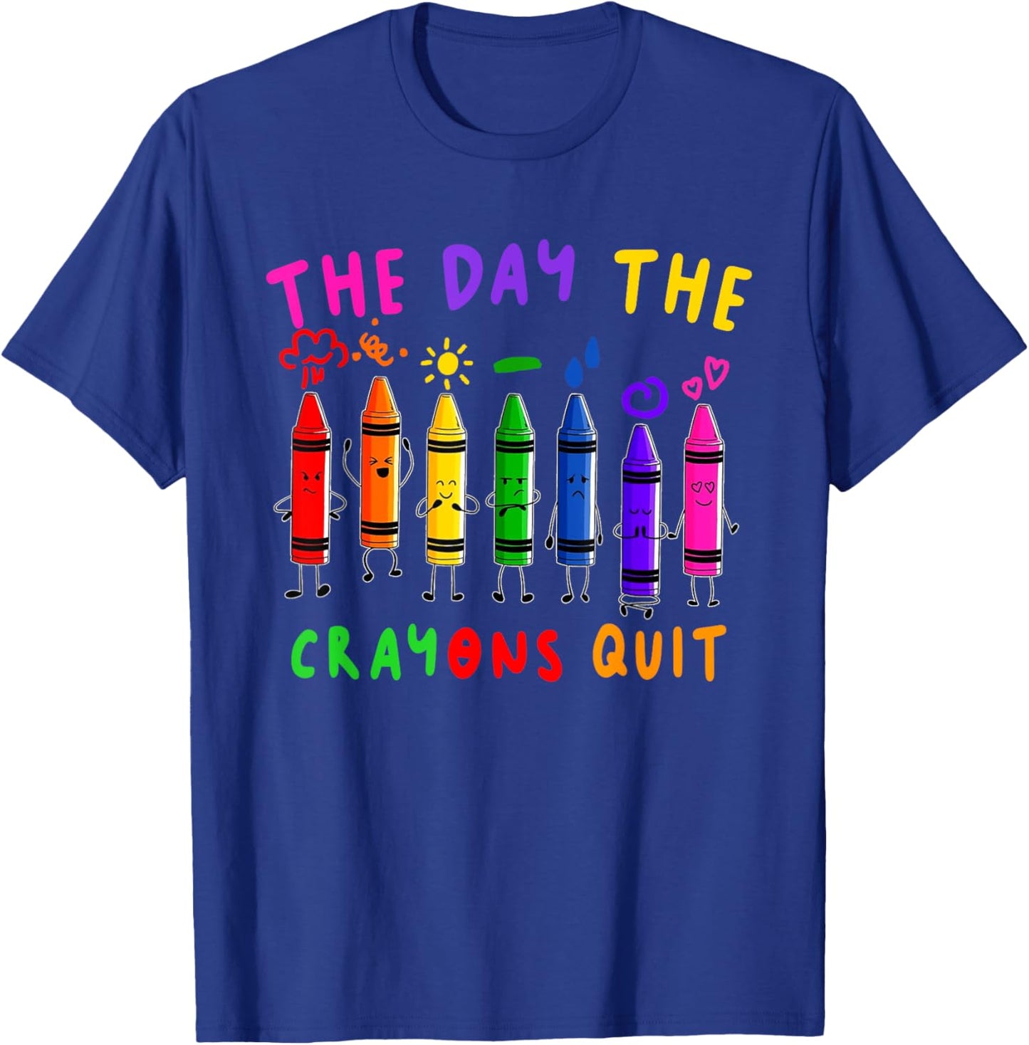 The Day the Crayons Quit Birthday Decorations Funny T-Shirt - T-Shirt | Royal