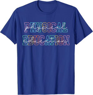 Physical Education Back to School Physical Education Teacher T-Shirt - T-Shirt | Royal