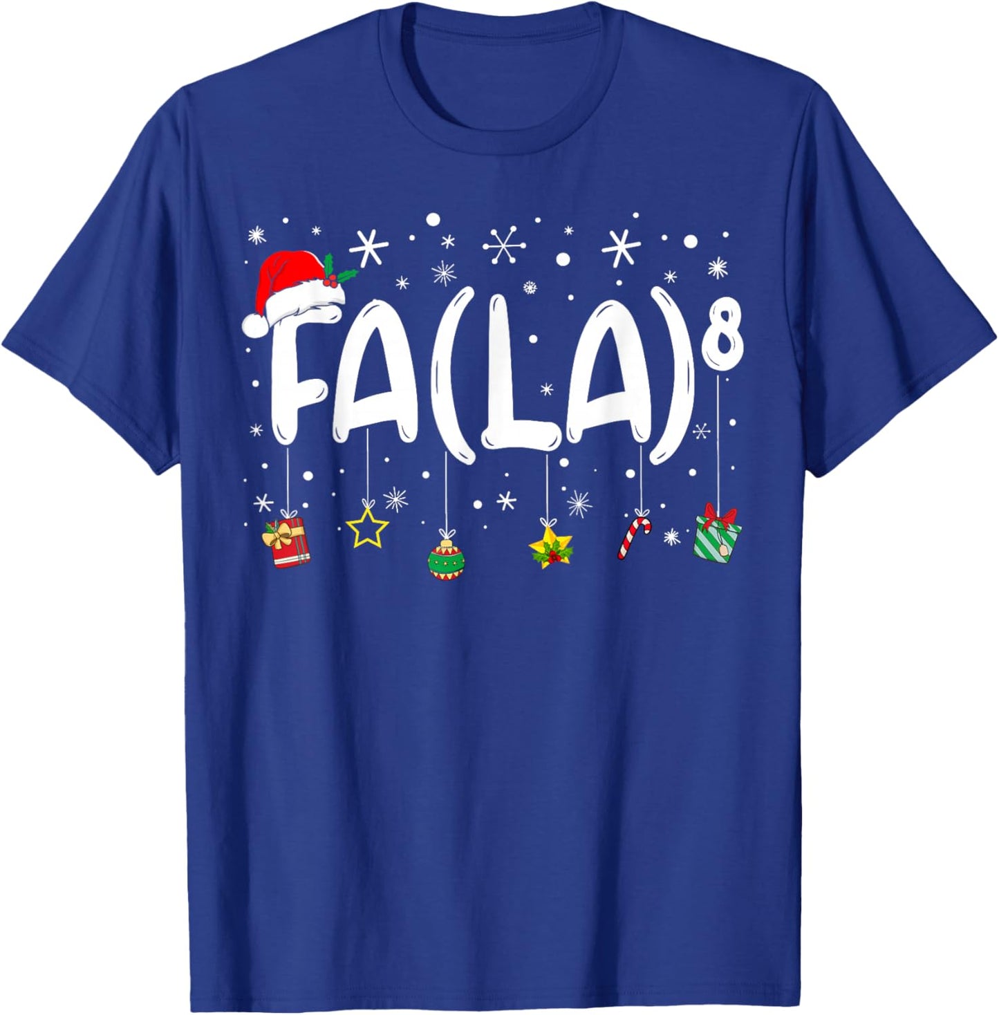 FA (LA)8 Funny Christmas Santa Fa La Math Teacher Men Women T-Shirt - T-Shirt | Royal