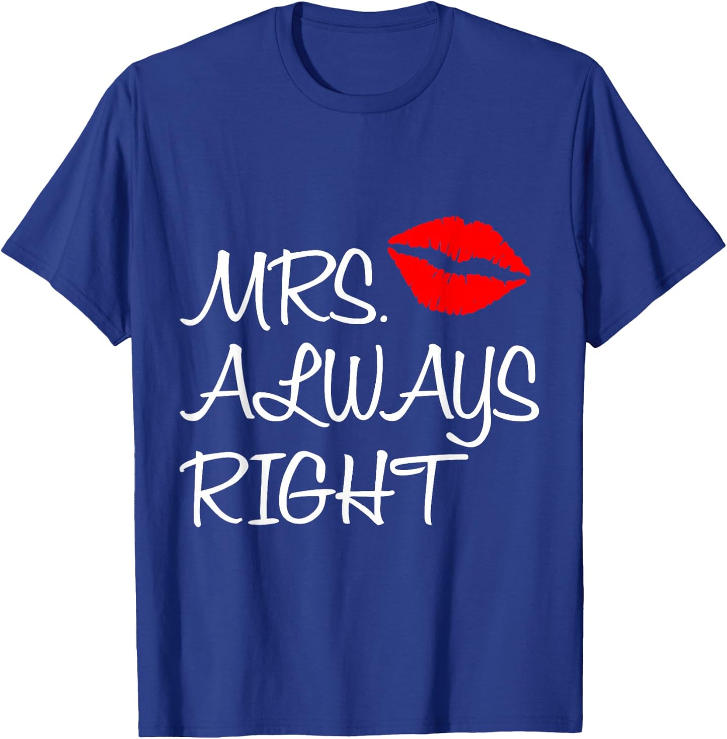 Mrs. Always Right Mr. Right Matching Couples Outfits T-Shirt - T-Shirt | Royal