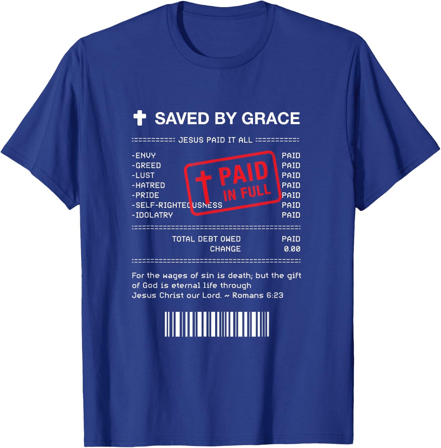 Christian Shirt - Jesus Paid It All Receipt Romans 6:23 T-Shirt - T-Shirt | Royal