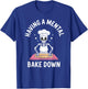 Having A Mental Bake Down Funny Skeleton Baking T-Shirt - T-Shirt | Royal