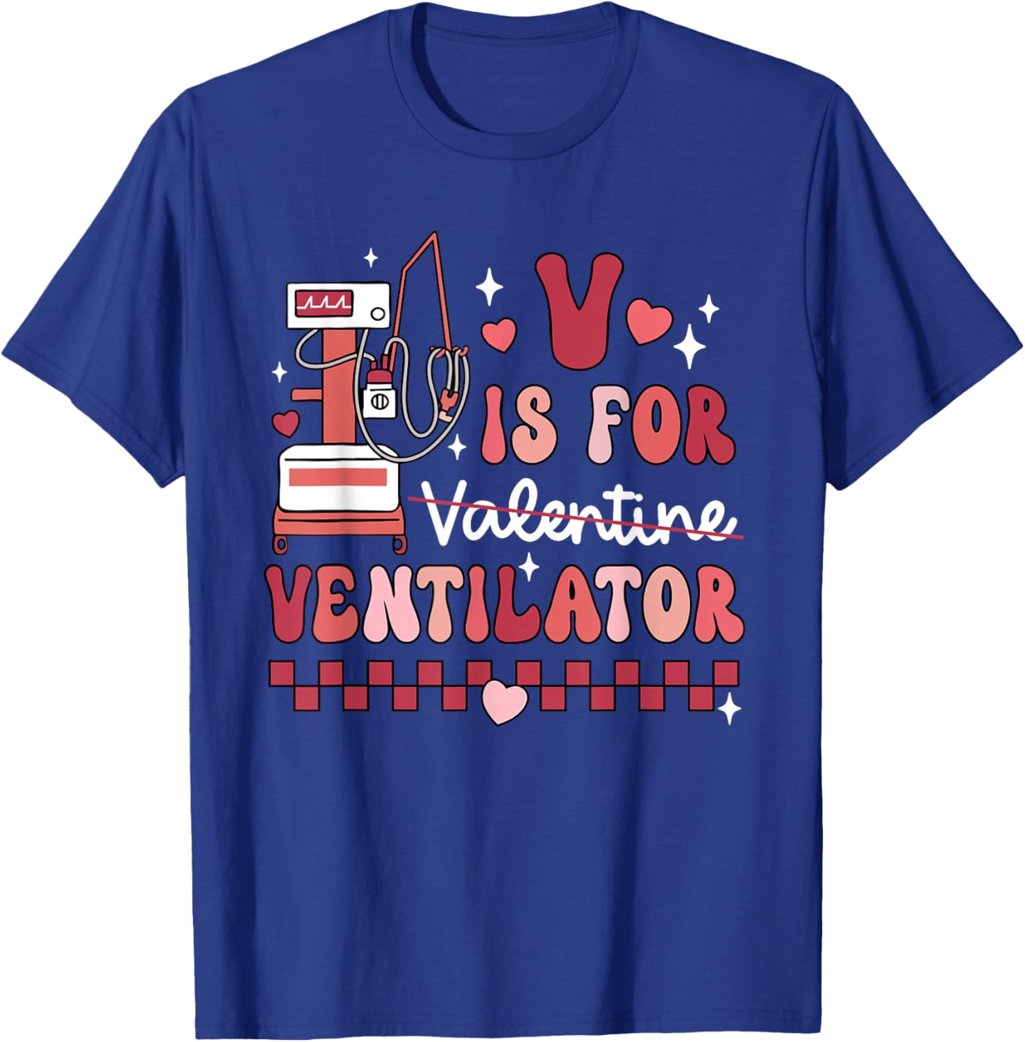 Funny V Is For Ventilator Respiratory Therapist Valentines T-Shirt - T-Shirt | Royal