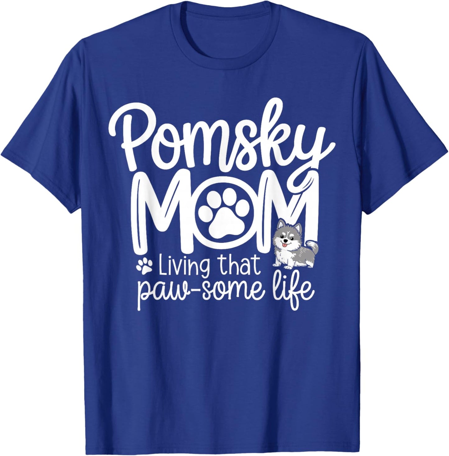 Pomsky Mom Pomsky Mother Dog Owner Pomsky T-Shirt - T-Shirt | Royal