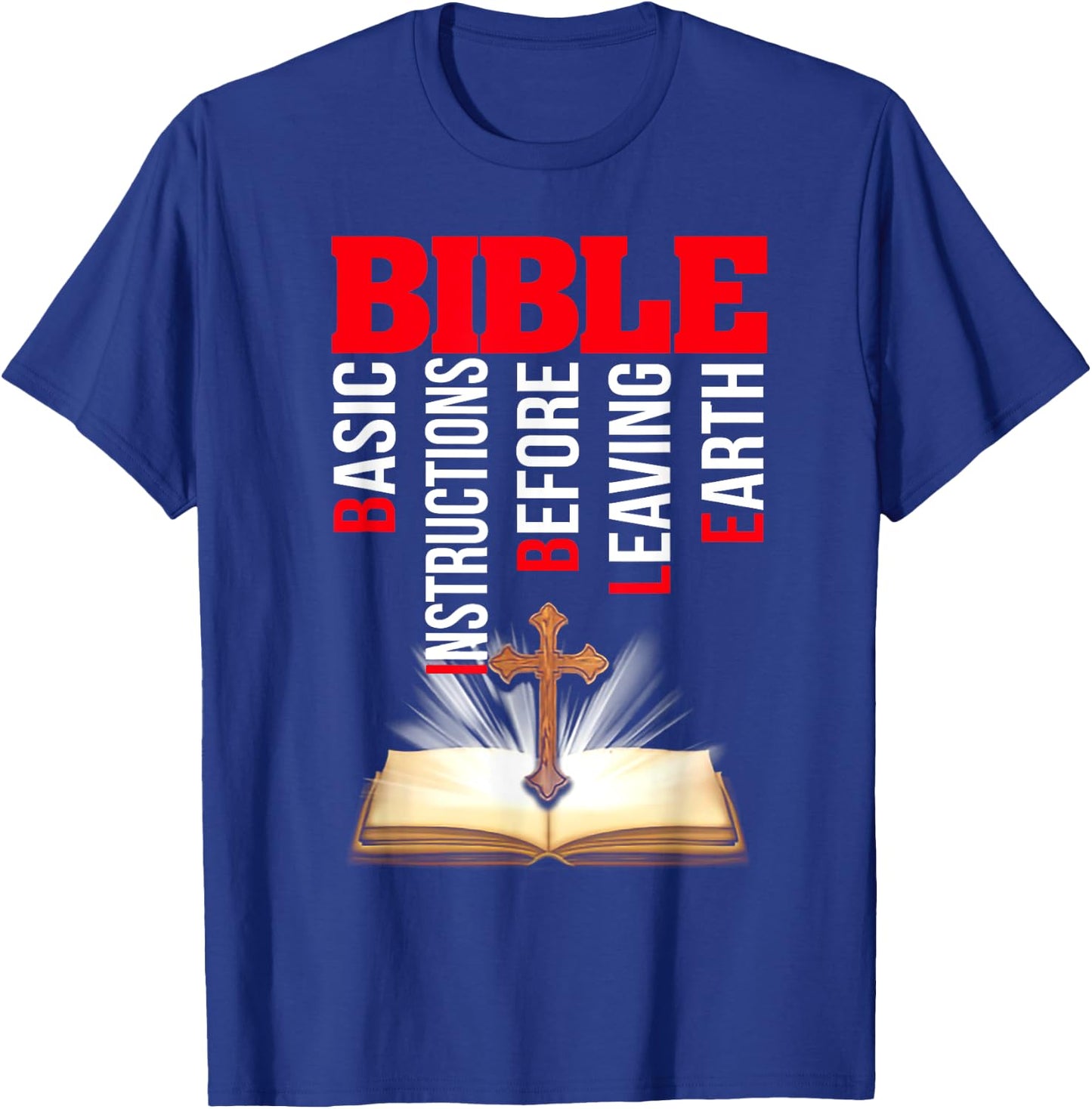 Bible Basic Instructions Before Leaving Earth T-Shirt - T-Shirt | Royal