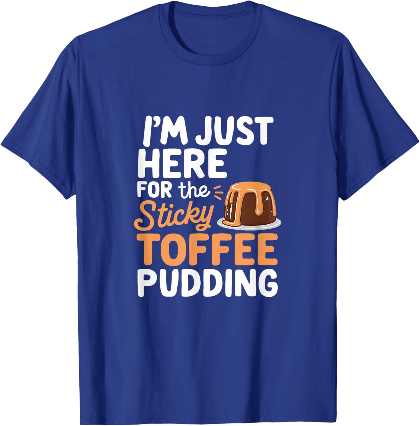 Kawaii Sweet Treats I'm Just Here For The Sticky Toffee Pudding Anime-Style Cartoon - -Adults/Kids - Black - Small - Short Sleeve - Cotton Blend - All Seasons T-Shirt - T-Shirt | Royal